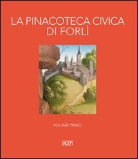 La pinacoteca civica di Forl&igrave;