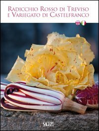 Radicchio Rosso di Treviso e Variegato di Castelfranco