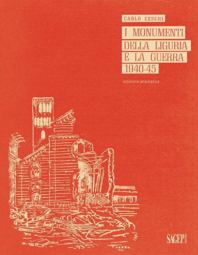 I monumenti della Liguria e la guerra 1940-45
