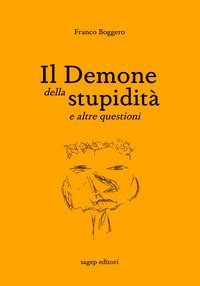 Il demone della stupidit&agrave; e altre questioni