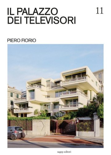 Il palazzo dei televisori. Piero Fiorio