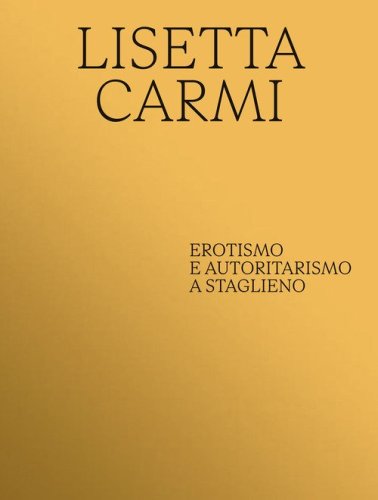 Lisetta Carmi. Erotismo e autoritaritarismo a Staglieno