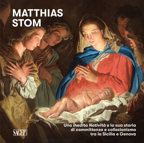 Mattia Stom. Una inedita Nativit&agrave; e la sua storia di committenza e collezionismo tra la Sicilia e Genova