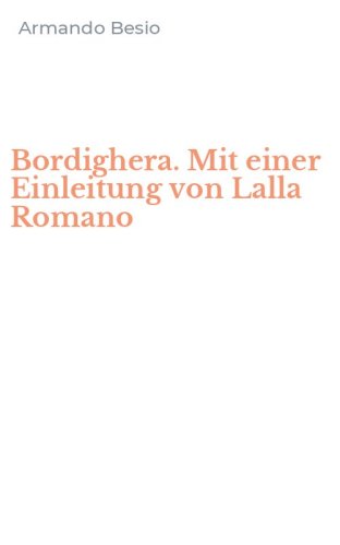 Bordighera. Mit einer Einleitung von Lalla Romano