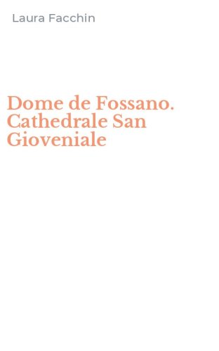 Dome de Fossano. Cathedrale San Gioveniale