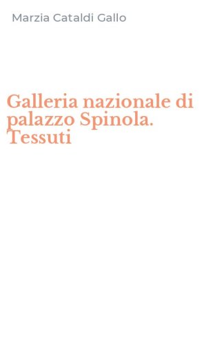 Galleria nazionale di palazzo Spinola. Tessuti