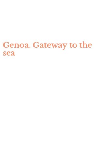 Genoa. Gateway to the sea