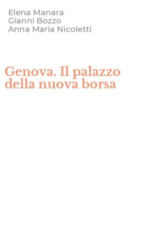 Genova. Il palazzo della nuova borsa