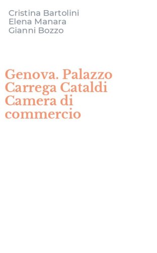 Genova. Palazzo Carrega Cataldi Camera di commercio