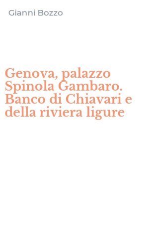 Genova, palazzo Spinola Gambaro. Banco di Chiavari e della riviera ligure