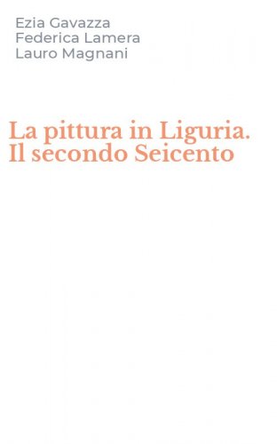 La pittura in Liguria. Il secondo Seicento