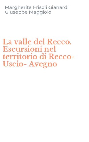 La valle del Recco. Escursioni nel territorio di Recco-Uscio-Avegno
