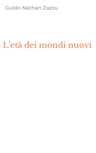 L'et&agrave; dei mondi nuovi