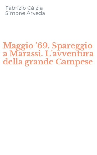 Maggio '69. Spareggio a Marassi. L'avventura della grande Campese