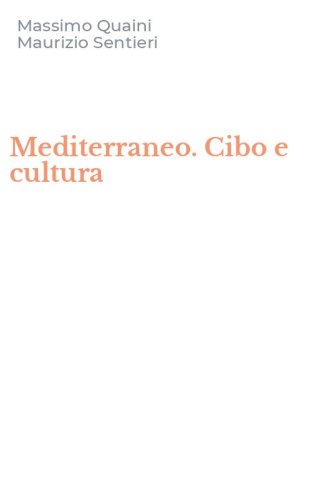 Mediterraneo. Cibo e cultura