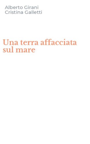 Una terra affacciata sul mare