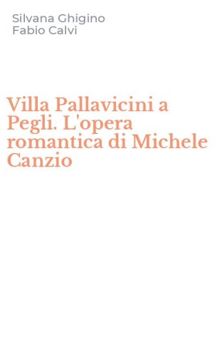 Villa Pallavicini a Pegli. L'opera romantica di Michele Canzio