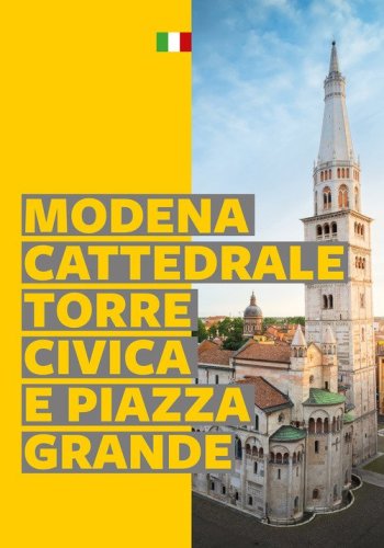 Modena. Cattedrale, Torre Civica e Piazza Grande