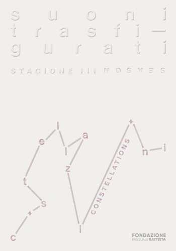 Suoni trasfigurati. Costellazioni. Ediz. italiana e inglese