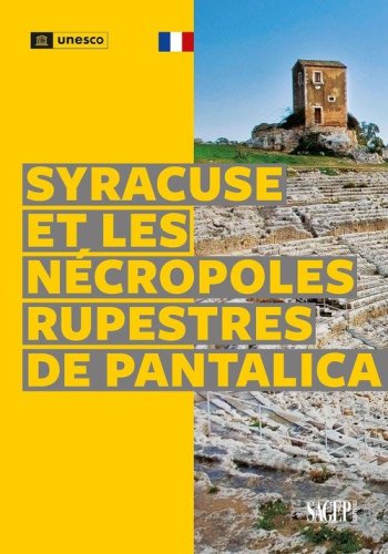 Syracuse et le n&eacute;cropoles rupestres de Pantalica