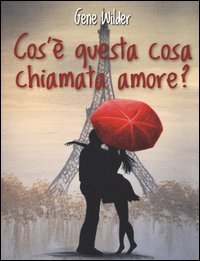 Cos'&egrave; questa cosa chiamata amore?