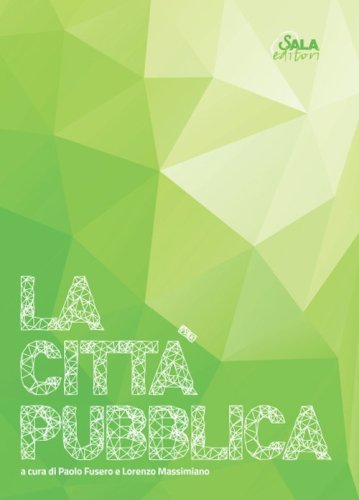 La citt&agrave; pubblica