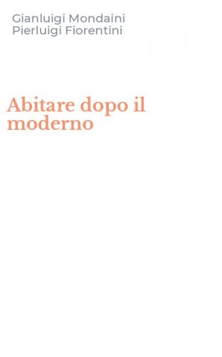 Abitare dopo il moderno