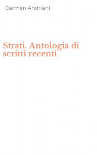 Strati. Antologia di scritti recenti