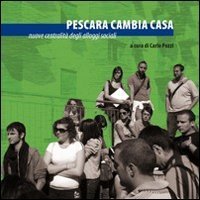Pescara cambia casa. Nuove centralit&agrave; degli alloggi sociali