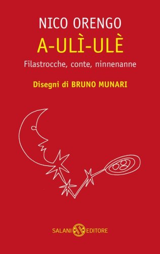 A-ul&igrave;-ul&egrave;. Filastrocche, conte, ninnenanne