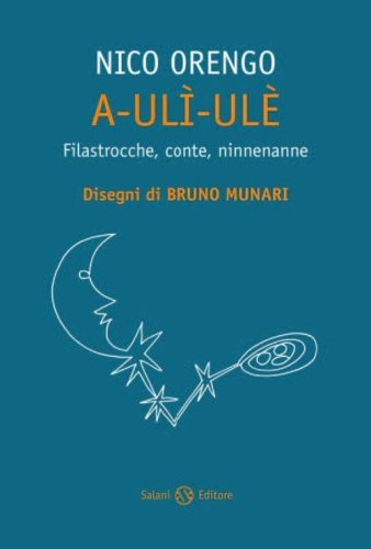 A-ul&igrave;-ul&egrave;. Filastrocche, conte, ninnenanne