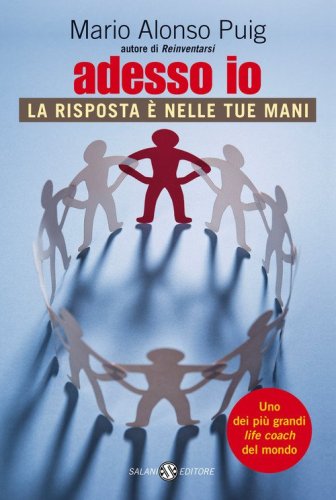 Adesso io. La risposta &egrave; nelle tue mani