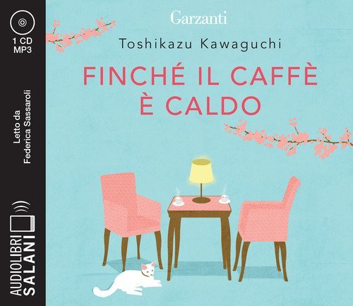 Finch&eacute; il caff&egrave; &egrave; caldo letto da Federica Sassaroli. Audiolibro. CD Audio formato MP3