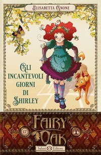 Gli incantevoli giorni di Shirley. Fairy Oak