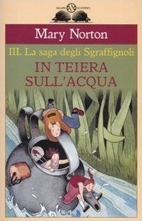 In teiera sull'acqua. La saga degli Sgraff&igrave;gnoli