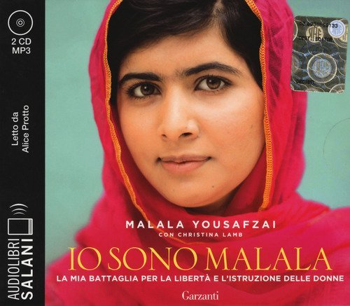Io sono Malala. La mia battaglia per la libert&agrave; e l'istruzione delle donne letto da Alice Protto. Audiolibro. 2 CD Audio formato MP3