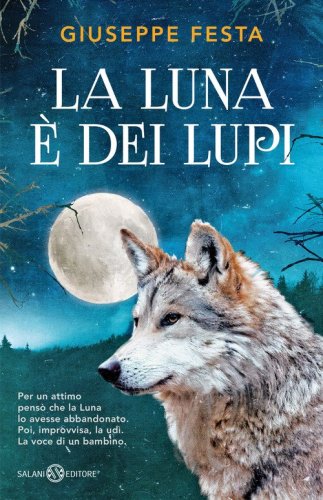 La luna &egrave; dei lupi