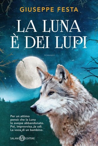 La luna &egrave; dei lupi