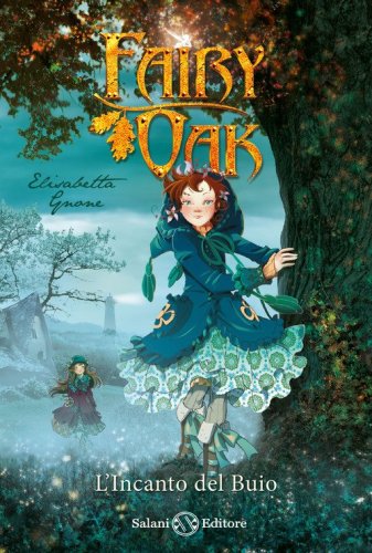 L'incanto del buio. Fairy Oak