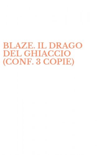 BLAZE. IL DRAGO DEL GHIACCIO (CONF. 3 COPIE)