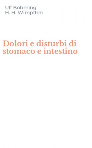 Dolori e disturbi di stomaco e intestino