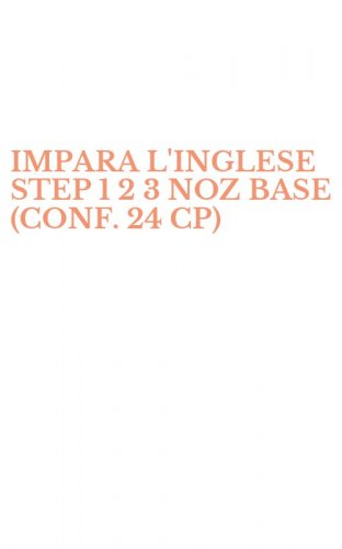 IMPARA L'INGLESE STEP 1 2 3 NOZ BASE (CONF. 24 CP)