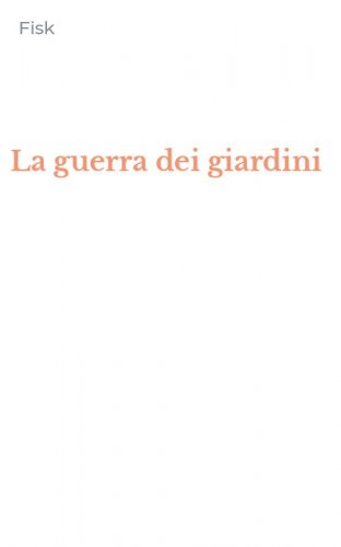 La guerra dei giardini