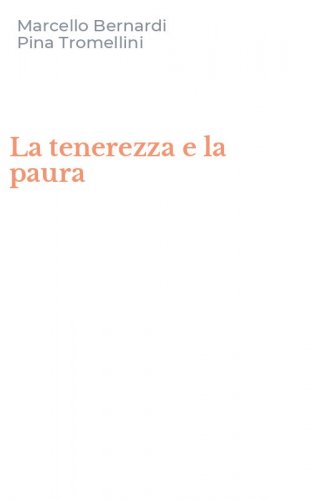 La tenerezza e la paura