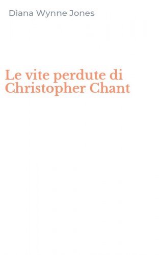 Le vite perdute di Christopher Chant