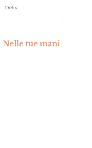 Nelle tue mani