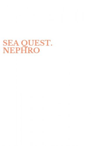 SEA QUEST. NEPHRO