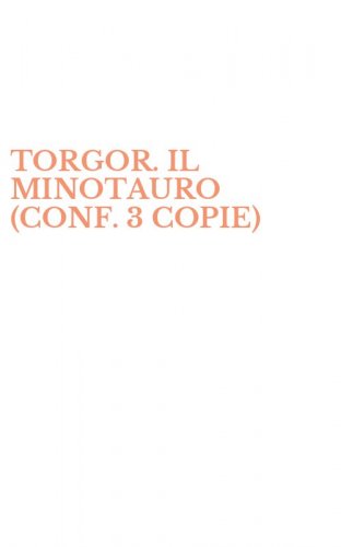 TORGOR. IL MINOTAURO (CONF. 3 COPIE)