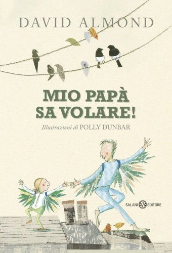 Mio pap&agrave; sa volare!