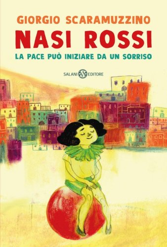 Nasi rossi. La pace pu&ograve; iniziare da un sorriso